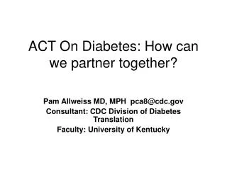 ACT On Diabetes: How can we partner together