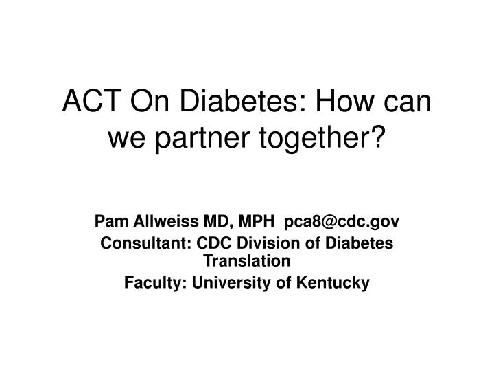 act on diabetes how can we partner together