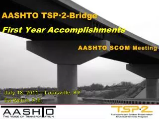 AASHTO TSP?2-Bridge First Year Accomplishments
