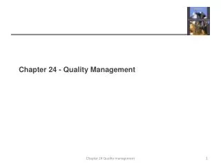 Chapter 24 - Quality Management