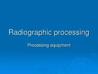 Radiographic processing