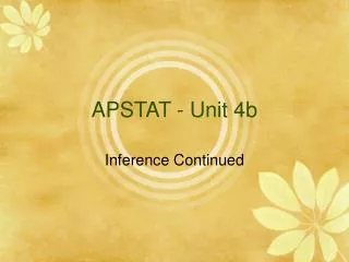 APSTAT - Unit 4b
