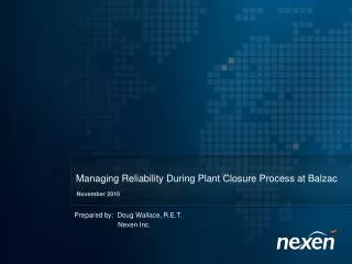 Managing Reliability During Plant Closure Process at Balzac