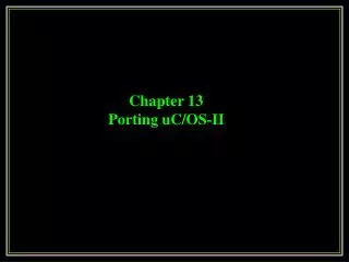 Chapter 13 Porting uC/OS-II