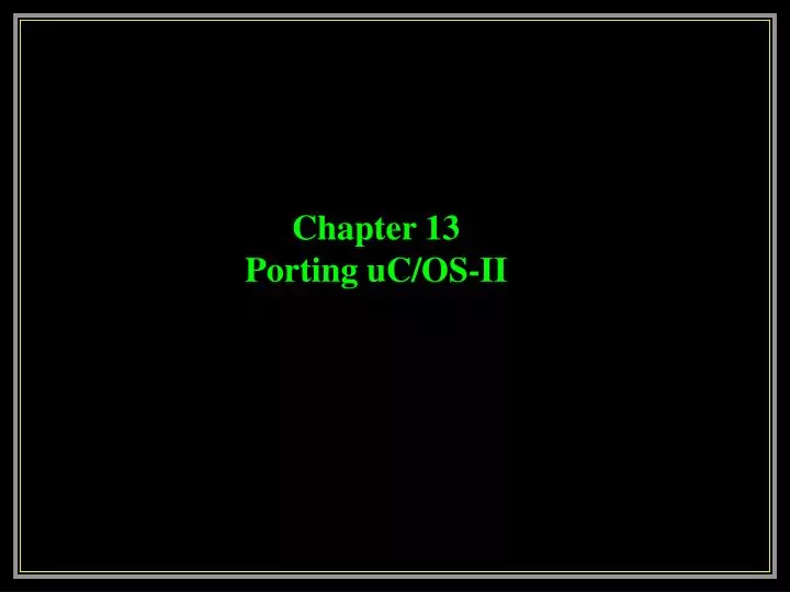 chapter 13 porting uc os ii