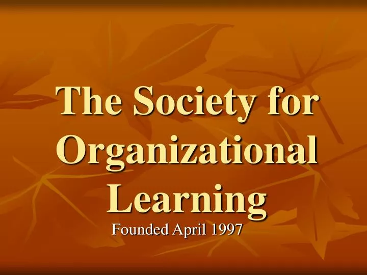 the society for organizational learning