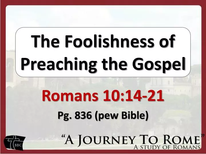 the foolishness of preaching the gospel