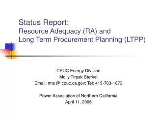Status Report: Resource Adequacy (RA) and Long Term Procurement Planning (LTPP)