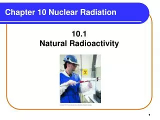 Chapter 10 Nuclear Radiation
