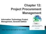 Chapter 12: Project Procurement Management - slide 1