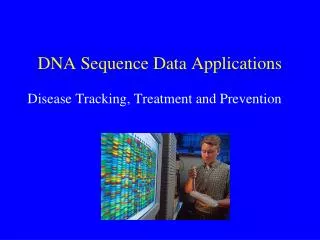 DNA Sequence Data Applications