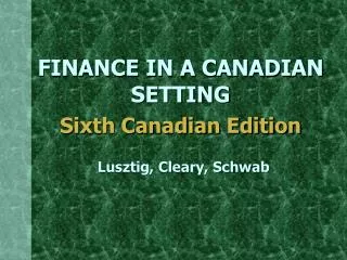 FINANCE IN A CANADIAN SETTING Sixth Canadian Edition