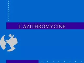 L’AZITHROMYCINE