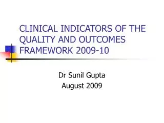 CLINICAL INDICATORS OF THE QUALITY AND OUTCOMES FRAMEWORK 2009-10