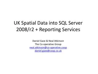 Want to display UK based GeoSpatial Data in Reporting services 3questions: Where is the data How do I get it into SQL