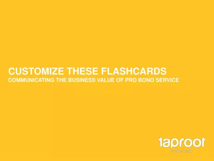 customize these flashcards communicating the business value of pro bono service