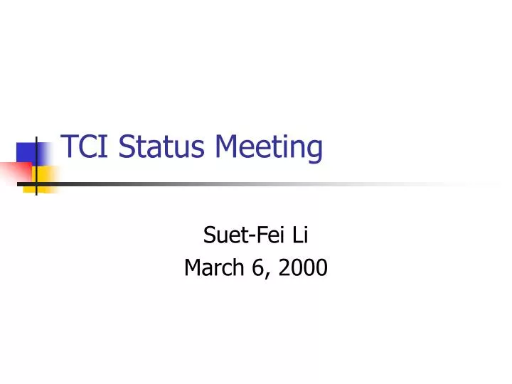 tci status meeting