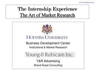 The Internship Experience The Art of Market Research