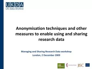 Anonymisation techniques and other measures to enable using and sharing research data