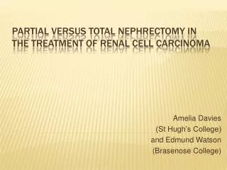 Partial versus Total Nephrectomy in the Treatment of Renal Cell Carcinoma