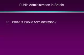 Public Administration in Britain