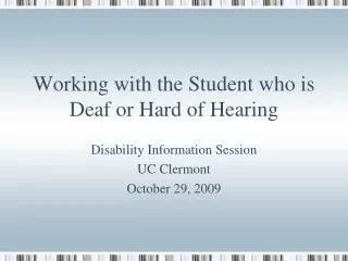 Working with the Student who is Deaf or Hard of Hearing