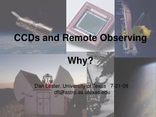 CCDs and Remote Observing Why?