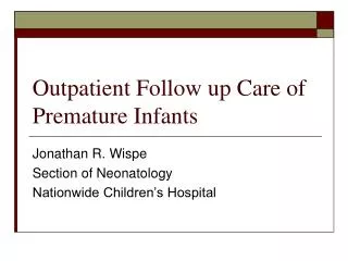 Outpatient Follow up Care of Premature Infants