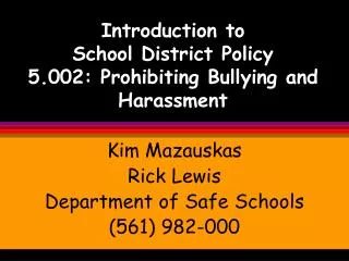 Introduction to School District Policy 5.002: Prohibiting Bullying and Harassment