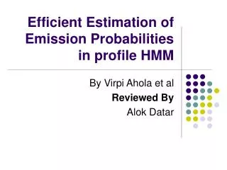 Efficient Estimation of Emission Probabilities in profile HMM