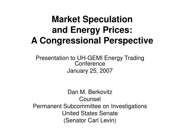 market speculation and energy prices a congressional perspective