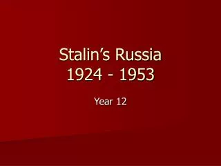 Stalin’s Russia 1924 - 1953