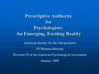 Prescriptive Authority for Psychologists: An Emerging, Exciting Reality