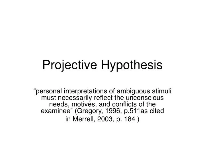 projective hypothesis