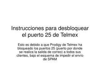 Instrucciones para desbloquear el puerto 25 de Telmex