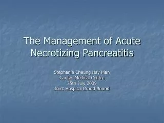 The Management of Acute Necrotizing Pancreatitis