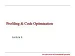 Profiling &amp; Code Optimization - slide 1