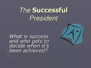 The Successful President