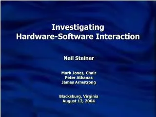Investigating Hardware-Software Interaction