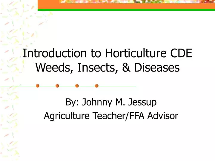 introduction to horticulture cde weeds insects diseases