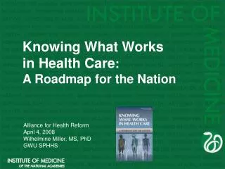 Knowing What Works in Health Care : A Roadmap for the Nation