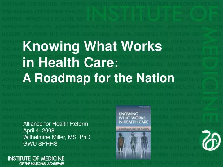 knowing what works in health care a roadmap for the nation