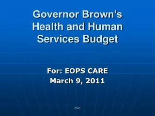 Governor Brown’s Health and Human Services Budget