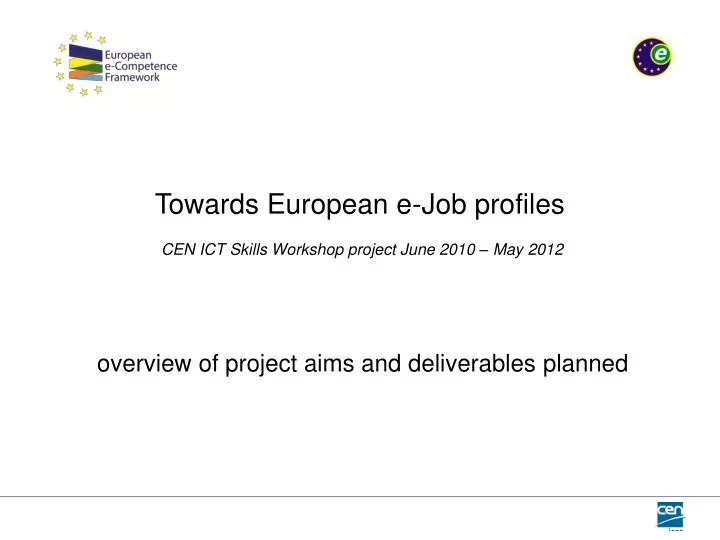 towards european e job profiles cen ict skills workshop project june 2010 may 2012