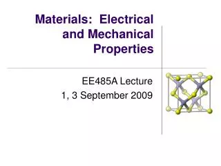 Materials: Electrical and Mechanical Properties