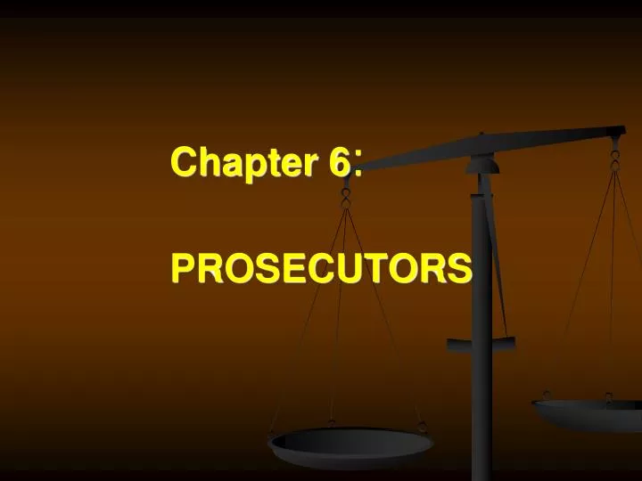 chapter 6 prosecutors
