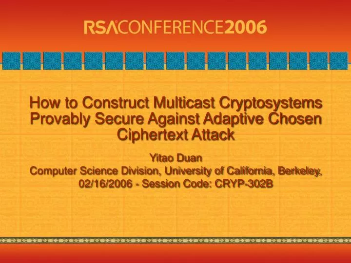 how to construct multicast cryptosystems provably secure against adaptive chosen ciphertext attack