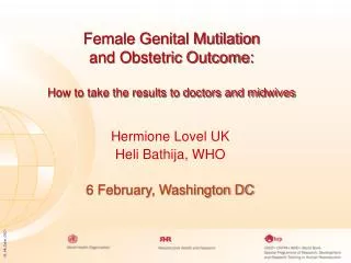 Female Genital Mutilation and Obstetric Outcome: How to take the results to doctors and midwives