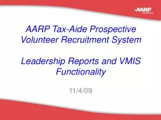 AARP Tax-Aide Prospective Volunteer Recruitment System Leadership Reports and VMIS Functionality