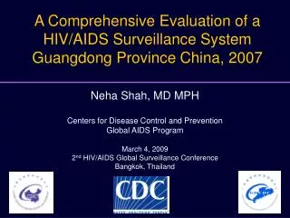 A Comprehensive Evaluation of a HIV/AIDS Surveillance System Guangdong Province China, 2007